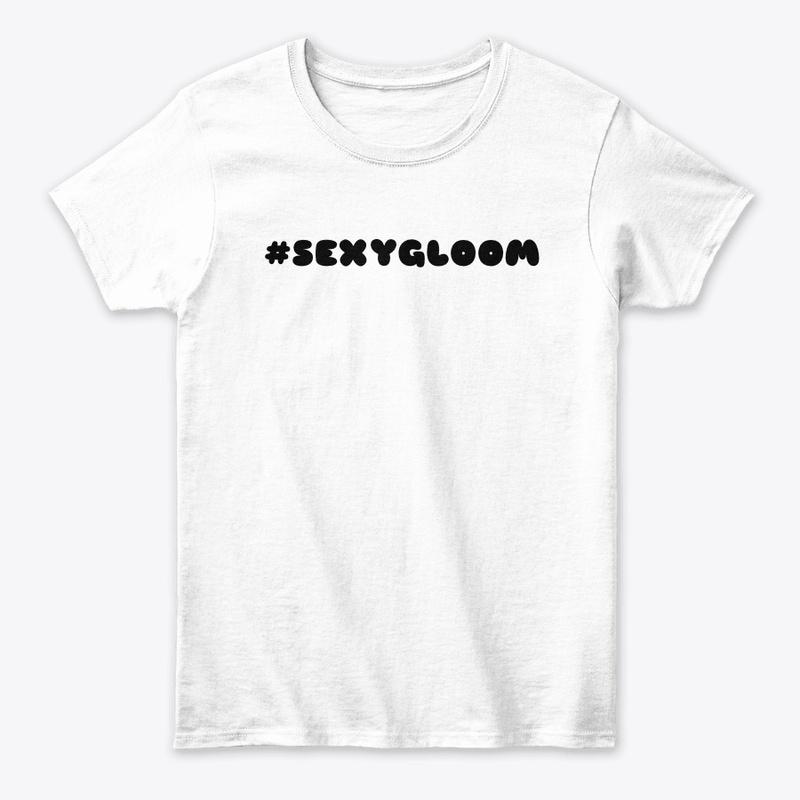 #SEXYGLOOM WOMENS TEE